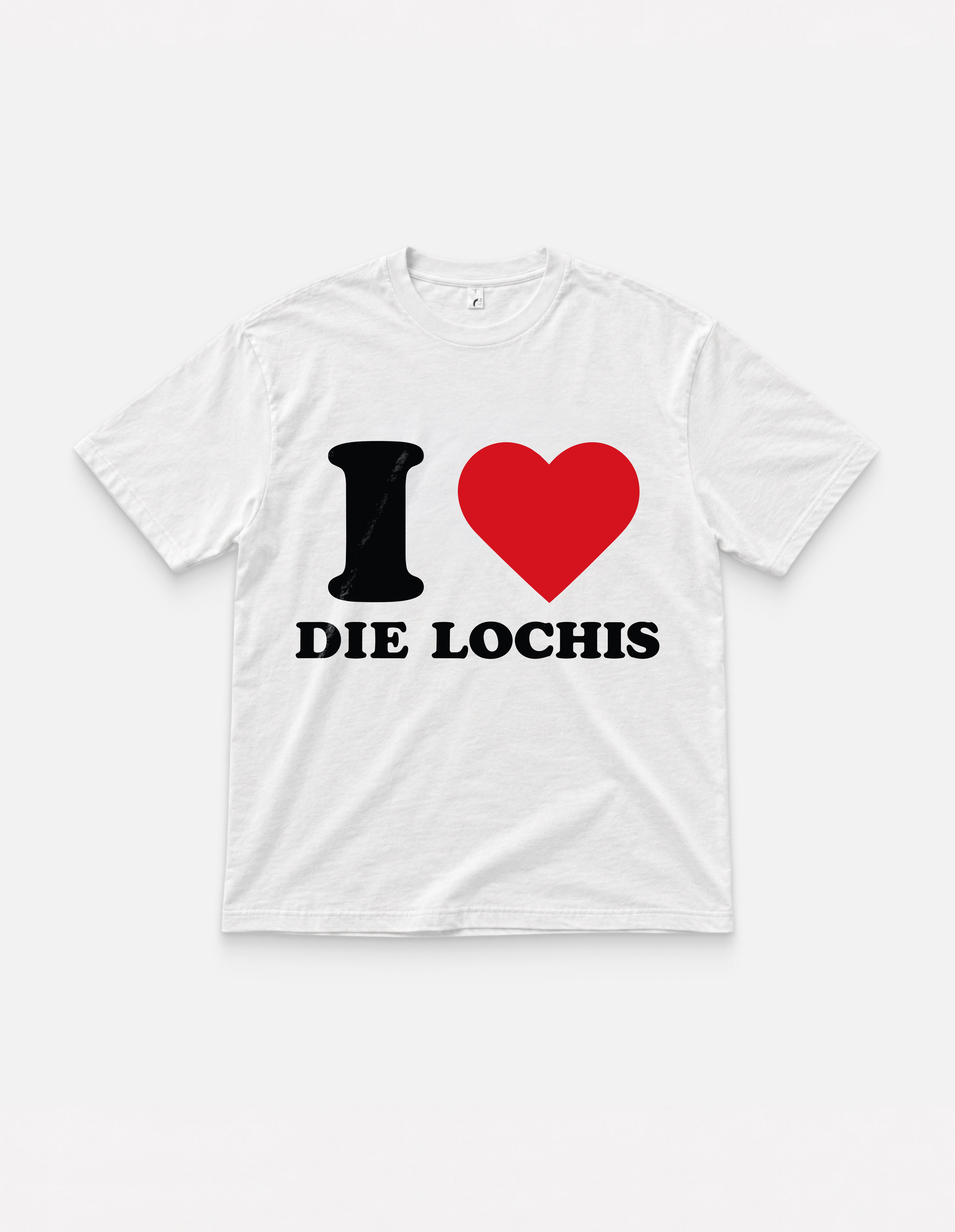 T-Shirt "I ❤️ DIE LOCHIS"