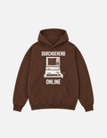 Fluffy Hoodie "DURCHGEHEND ONLINE" Braun