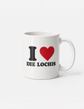 Tasse "I ❤️ DIE LOCHIS"